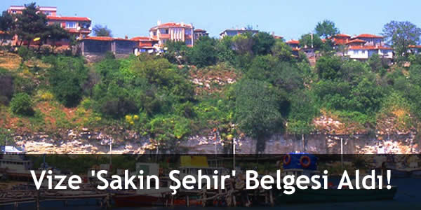 Vize ‘Sakin Şehir’ Belgesi Aldı!