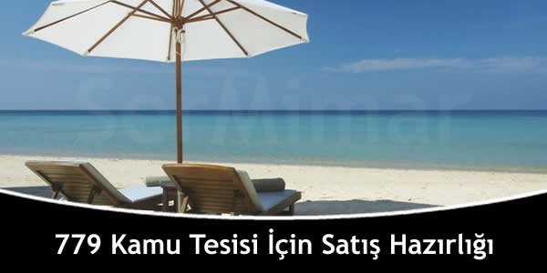 779 Kamu Tesisi İçin Satış Hazırlığı