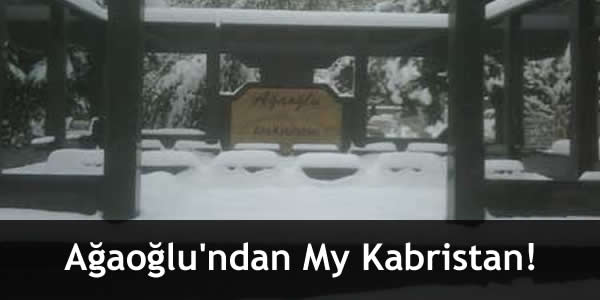 agaoglundan-my-kabristan