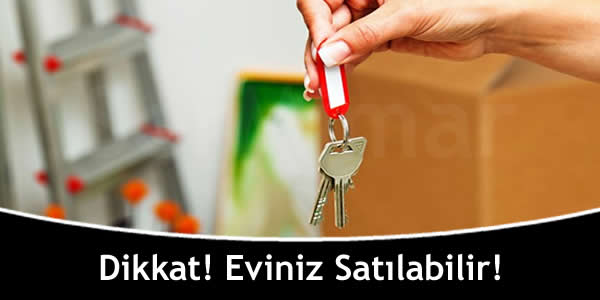 Dikkat! Eviniz Satılabilir!