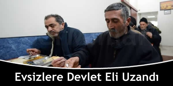 Evsizlere Devlet Eli Uzandı