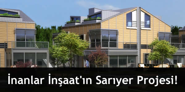 İnanlar İnşaat’ın Sarıyer Projesi!