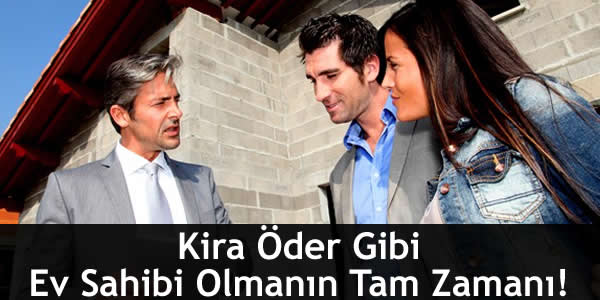 Kira Öder Gibi Ev Sahibi Olmanın Tam Zamanı! kira-oder-gibi-ev-sahibi-olmanin-tam-zamani