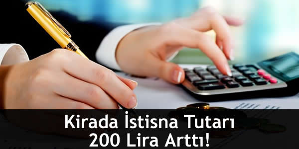 Kirada İstisna Tutarı 200 Lira Arttı!