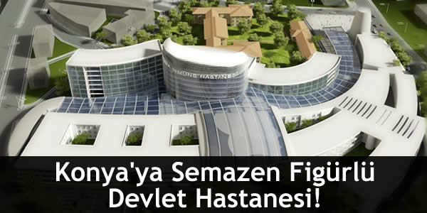 konyaya-semazen-figurlu-devlet-hastanesi