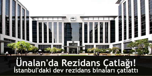 Ünalan’da Rezidans Çatlağı! unalanda-rezidans-catlagi