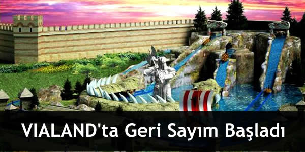 VIALAND’ta Geri Sayım Başladı