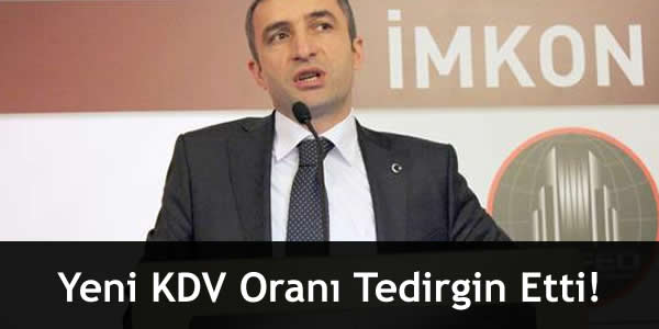 Yeni KDV Oranı Tedirgin Etti!