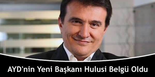 AYD’nin Yeni Başkanı Hulusi Belgü Oldu