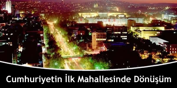 cumhuriyetin-ilk-mahallesinde-donusum