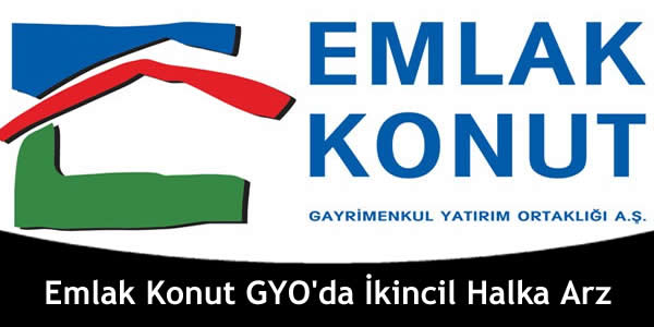 Emlak Konut GYO’da İkincil Halka Arz