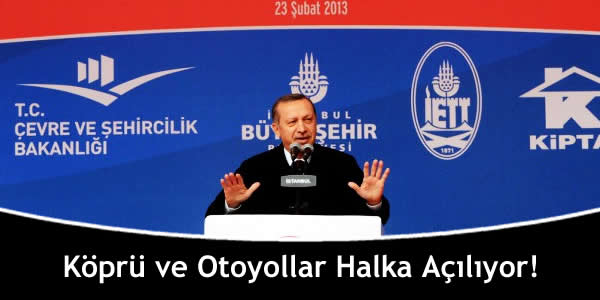Köprü ve Otoyollar Halka Açılıyor! kopru-ve-otoyollar-halka-aciliyor