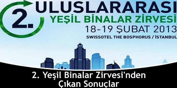 2. Yeşil Binalar Zirvesi’nden Çıkan Sonuçlar