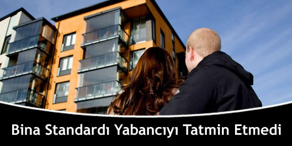 Bina Standardı Yabancıyı Tatmin Etmedi bina-standardi-yabanciyi-tatmin-etmedi