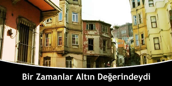 Bir Zamanlar Altın Değerindeydi