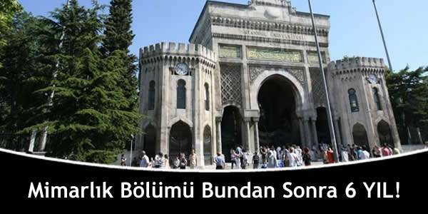 Mimarlık Bölümü Bundan Sonra 6 YIL!