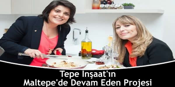 Tepe İnşaat’ın Maltepe’de Devam Eden Projesi