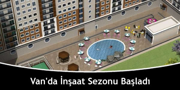 Van’da İnşaat Sezonu Başladı