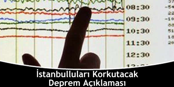İstanbulluları Korkutacak Deprem Açıklaması