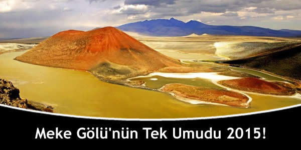 Meke Gölü’nün Tek Umudu 2015! meke-golunun-tek-umudu-2015
