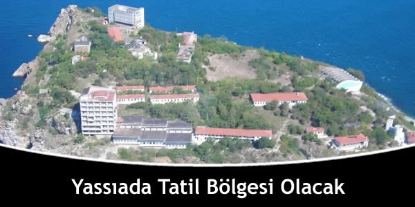 Yassıada Tatil Bölgesi Olacak yassiada-tatil-bolgesi-olacak