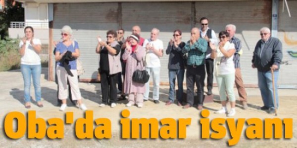 Oba’da İmar İsyanı!
