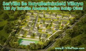 SerVilla ile Hayallerinizdeki Çelik Ev Villaya 120 Ay Taksitle Anahtar Teslim Sahip Olun!