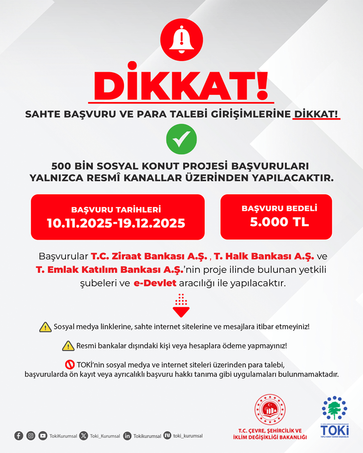 TOKİ’den 500 Bin Sosyal Konuta Yönelik Dolandırıcılık Uyarısı TOKİ'den 500 Bin Sosyal Konuta Yönelik Dolandırıcılık Uyarısı