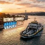 İstinye-Çubuklu Arabalı Vapuru Geri Dönüyor: Yeni Ücretler, Kentsel Ulaşım ve Gayrimenkule Etkileri